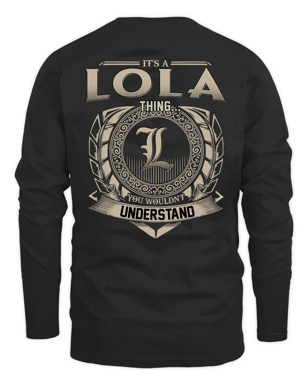 LOLA HH88-K2–Personalized Name Quote Apparel “It’s a/an NAME Thing You Wouldn’t Understand”