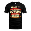 DOWLING HH88-K2-106–Personalized Funny Quote Apparel “Life Without NAME Would Be Boring”