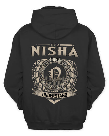 NISHA HH88-K2–Personalized Name Quote Apparel “It’s a/an NAME Thing You Wouldn’t Understand”