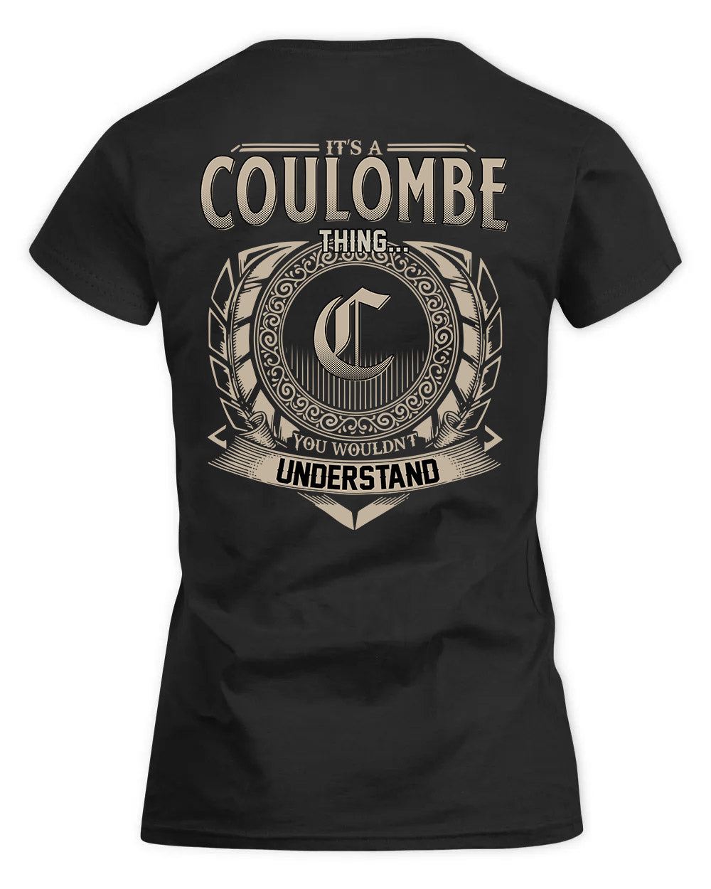 COULOMBE HH88-K2–Personalized Name Quote Apparel “It’s a/an NAME Thing You Wouldn’t Understand”