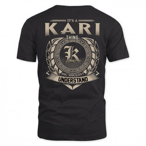 KARI HH88-K2–Personalized Name Quote Apparel “It’s a/an NAME Thing You Wouldn’t Understand”