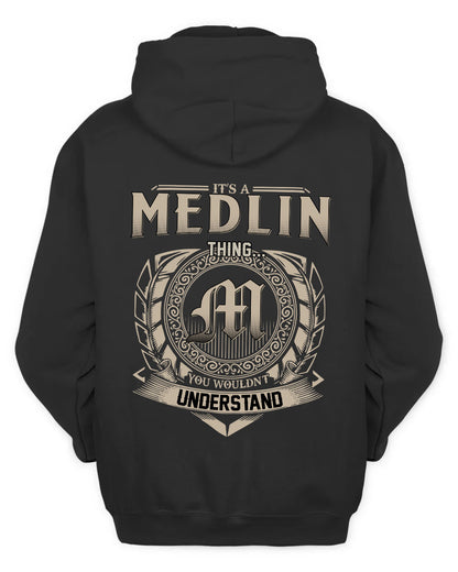 MEDLIN HH88-K2–Personalized Name Quote Apparel “It’s a/an NAME Thing You Wouldn’t Understand”