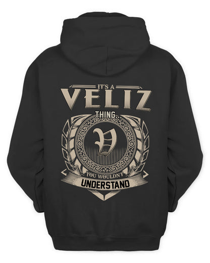 VELIZ HH88-K2–Personalized Name Quote Apparel “It’s a/an NAME Thing You Wouldn’t Understand”