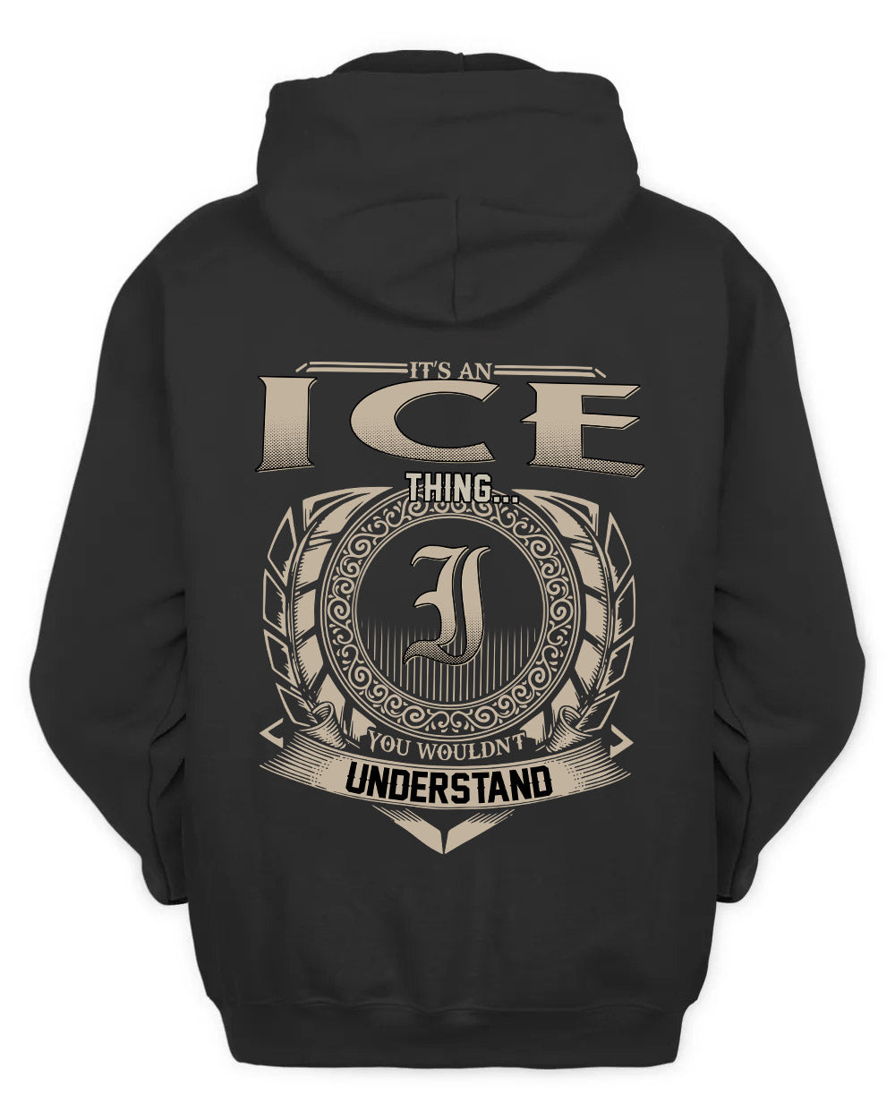 ICE HH88-K2–Personalized Name Quote Apparel “It’s a/an NAME Thing You Wouldn’t Understand”