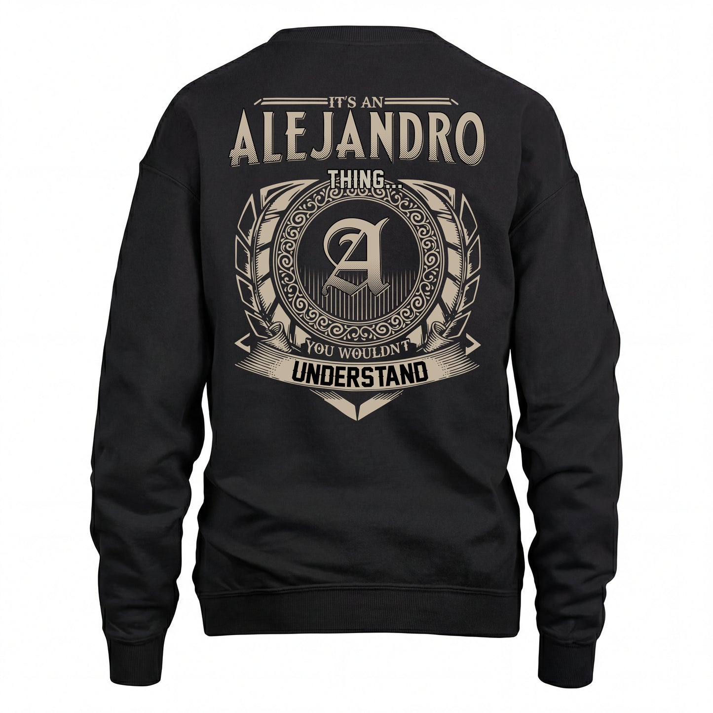 ALEJANDRO HH88-K2–Personalized Name Quote Apparel “It’s an NAME Thing You Wouldn’t Understand”