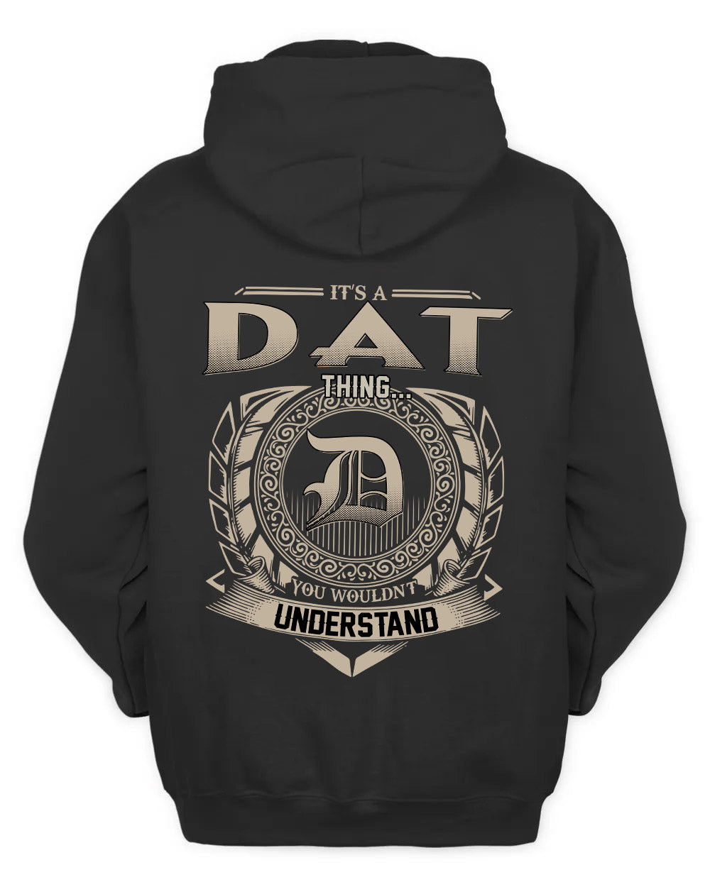 DAT HH88-K2–Personalized Name Quote Apparel “It’s a/an NAME Thing You Wouldn’t Understand”