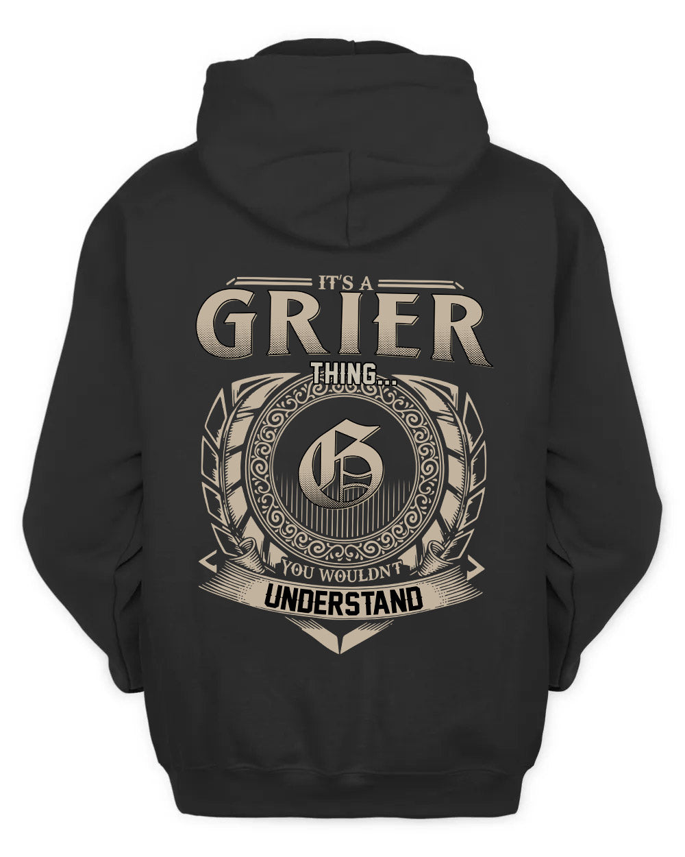 GRIER HH88-K2–Personalized Name Quote Apparel “It’s a/an NAME Thing You Wouldn’t Understand”