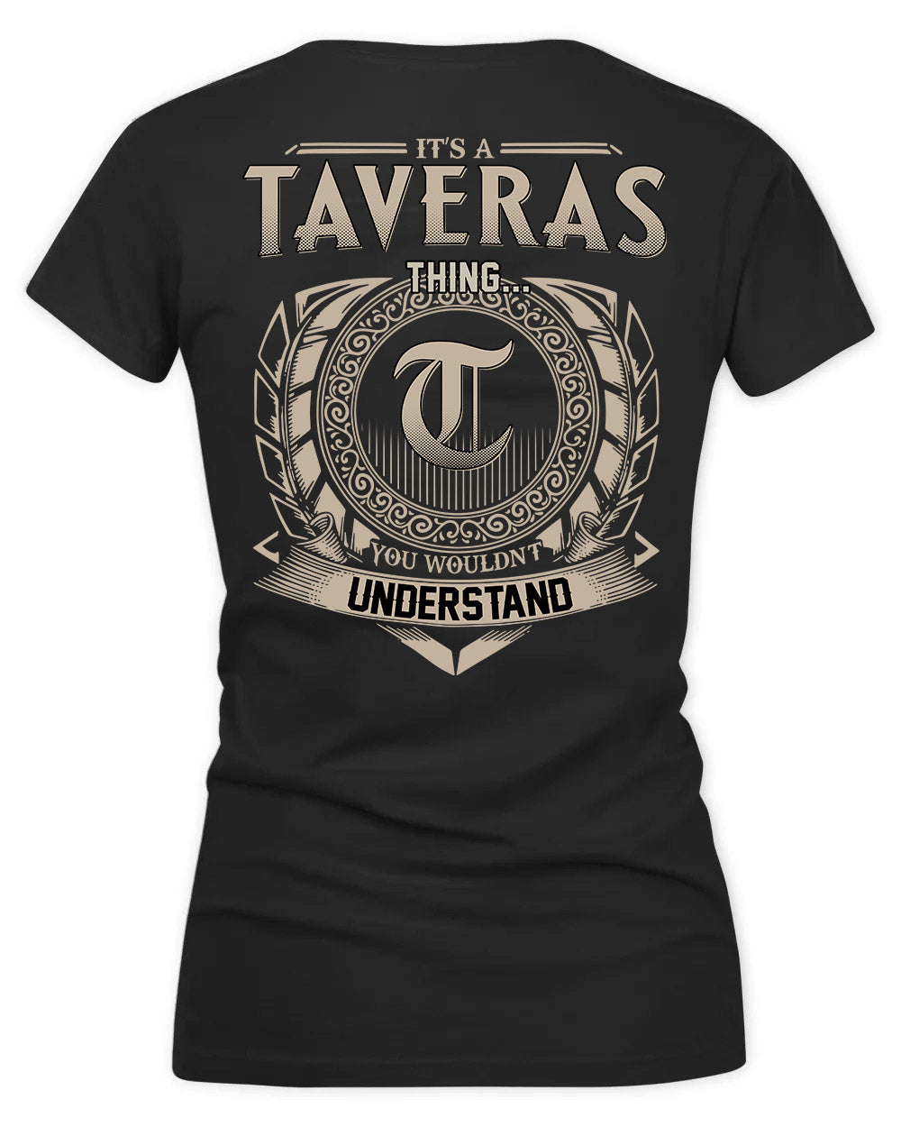 TAVERAS HH88-K2–Personalized Name Quote Apparel “It’s a/an NAME Thing You Wouldn’t Understand”