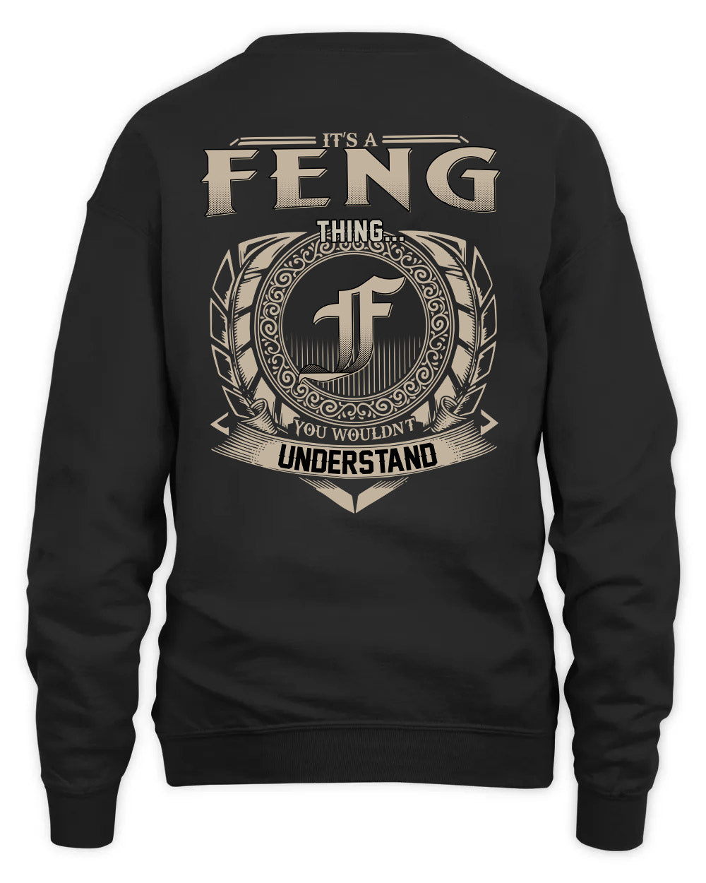 FENG HH88-K2–Personalized Name Quote Apparel “It’s a/an NAME Thing You Wouldn’t Understand”