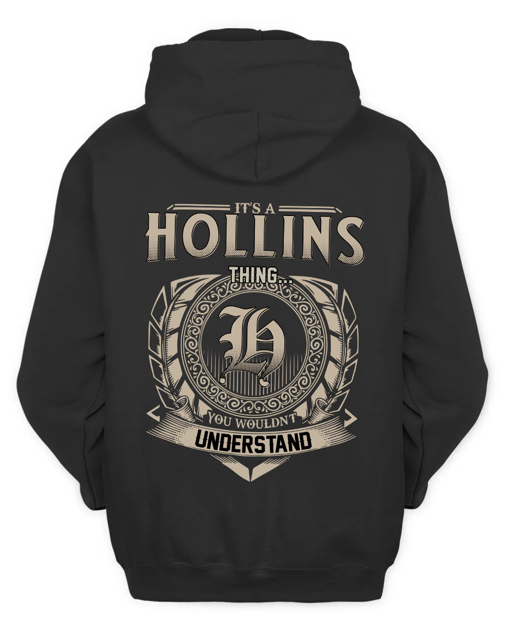 HOLLINS HH88-K2–Personalized Name Quote Apparel “It’s a/an NAME Thing You Wouldn’t Understand”