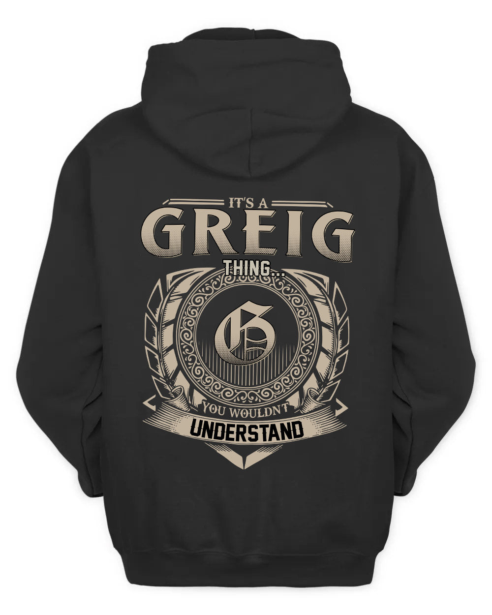 GREIG HH88-K2–Personalized Name Quote Apparel “It’s a/an NAME Thing You Wouldn’t Understand”