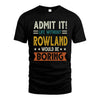 ROWLAND HH88-K2–Personalized Funny Quote Apparel “Life Without NAME Would Be Boring”