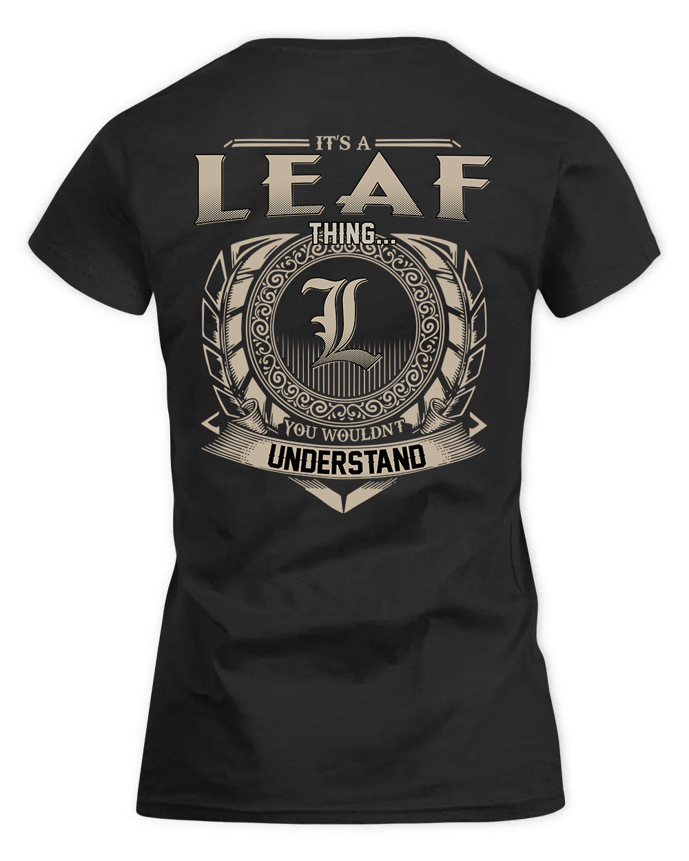 LEAF HH88-K2–Personalized Name Quote Apparel “It’s a/an NAME Thing You Wouldn’t Understand”