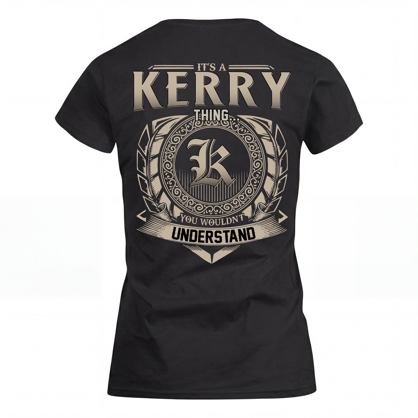 KERRY HH88-K2–Personalized Name Quote Apparel “It’s an NAME Thing You Wouldn’t Understand”