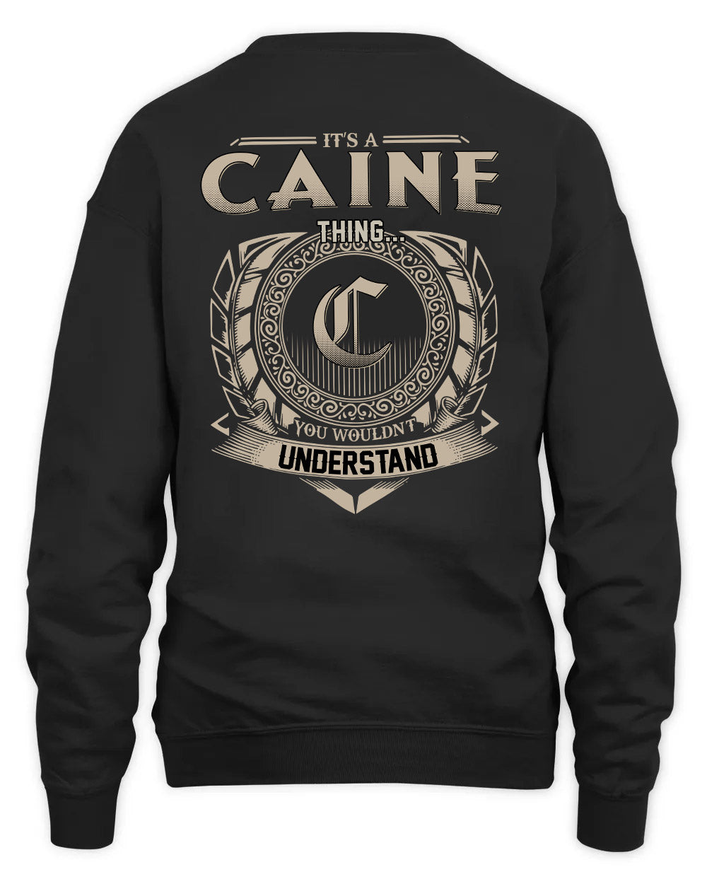 CAINE HH88-K2–Personalized Name Quote Apparel “It’s a/an NAME Thing You Wouldn’t Understand”