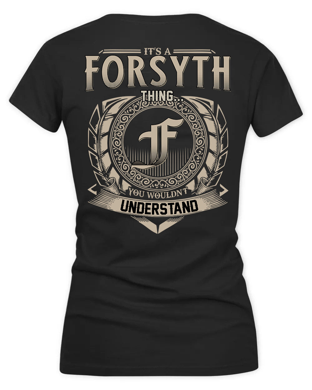 FORSYTHE HH88-K2–Personalized Name Quote Apparel “It’s a/an NAME Thing You Wouldn’t Understand”