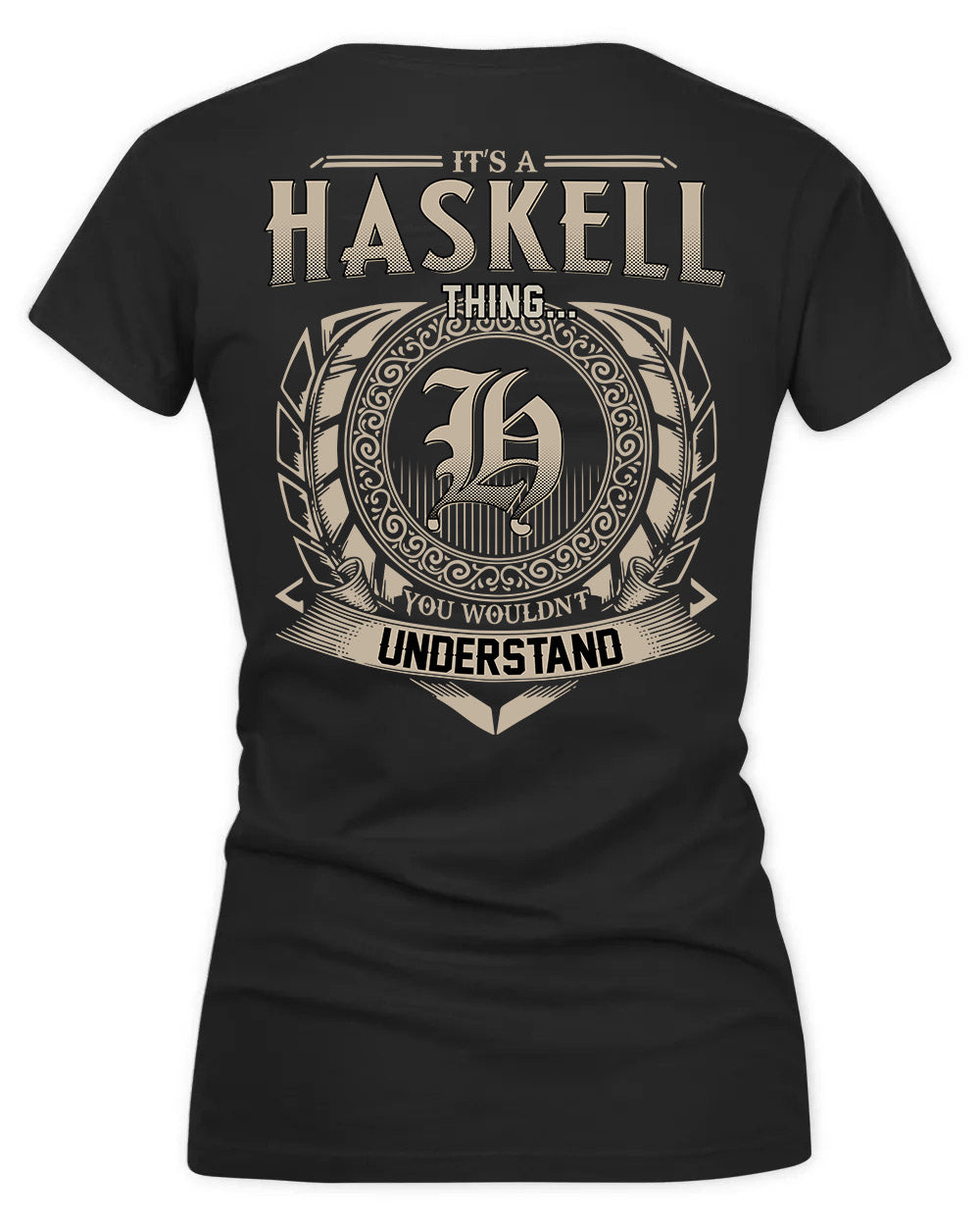 HASKINS HH88-K2–Personalized Name Quote Apparel “It’s a/an NAME Thing You Wouldn’t Understand”
