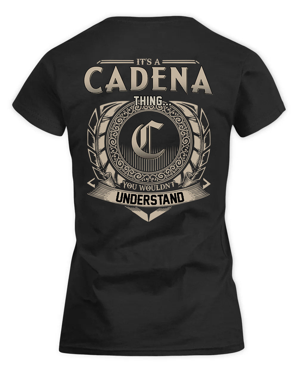 CADENA HH88-K2–Personalized Name Quote Apparel “It’s a/an NAME Thing You Wouldn’t Understand”