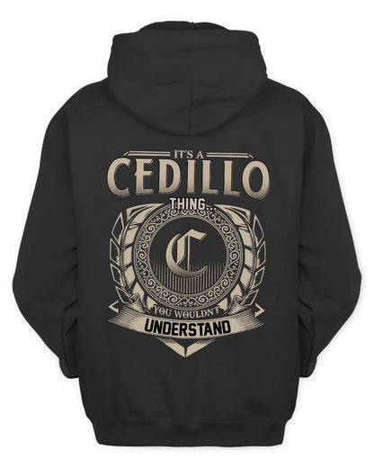 CEDILLO HH88-K2–Personalized Name Quote Apparel “It’s a/an NAME Thing You Wouldn’t Understand”