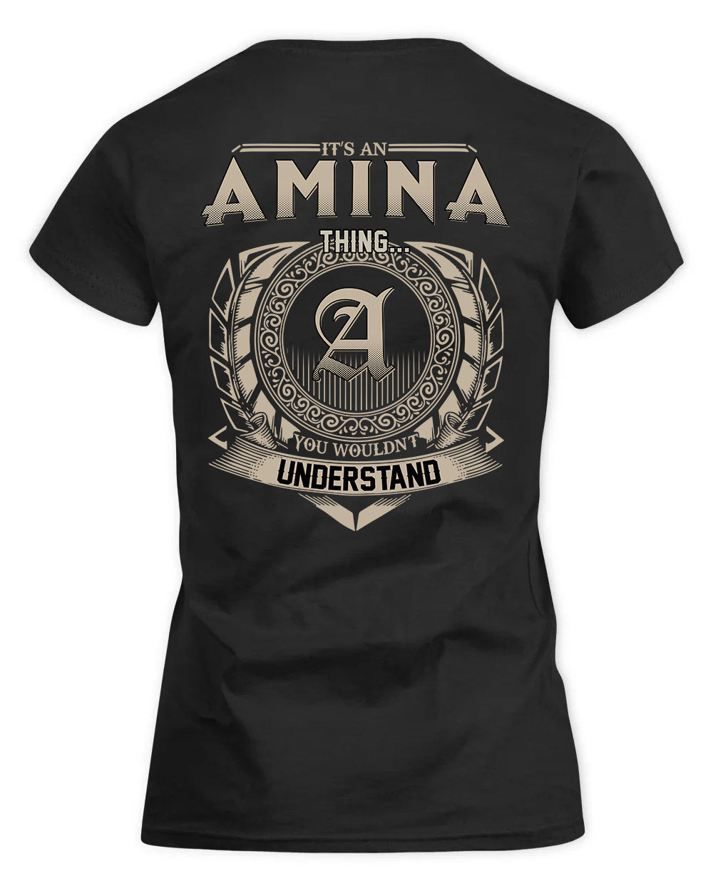 AMINA HH88-K2–Personalized Name Quote Apparel “It’s a/an NAME Thing You Wouldn’t Understand”