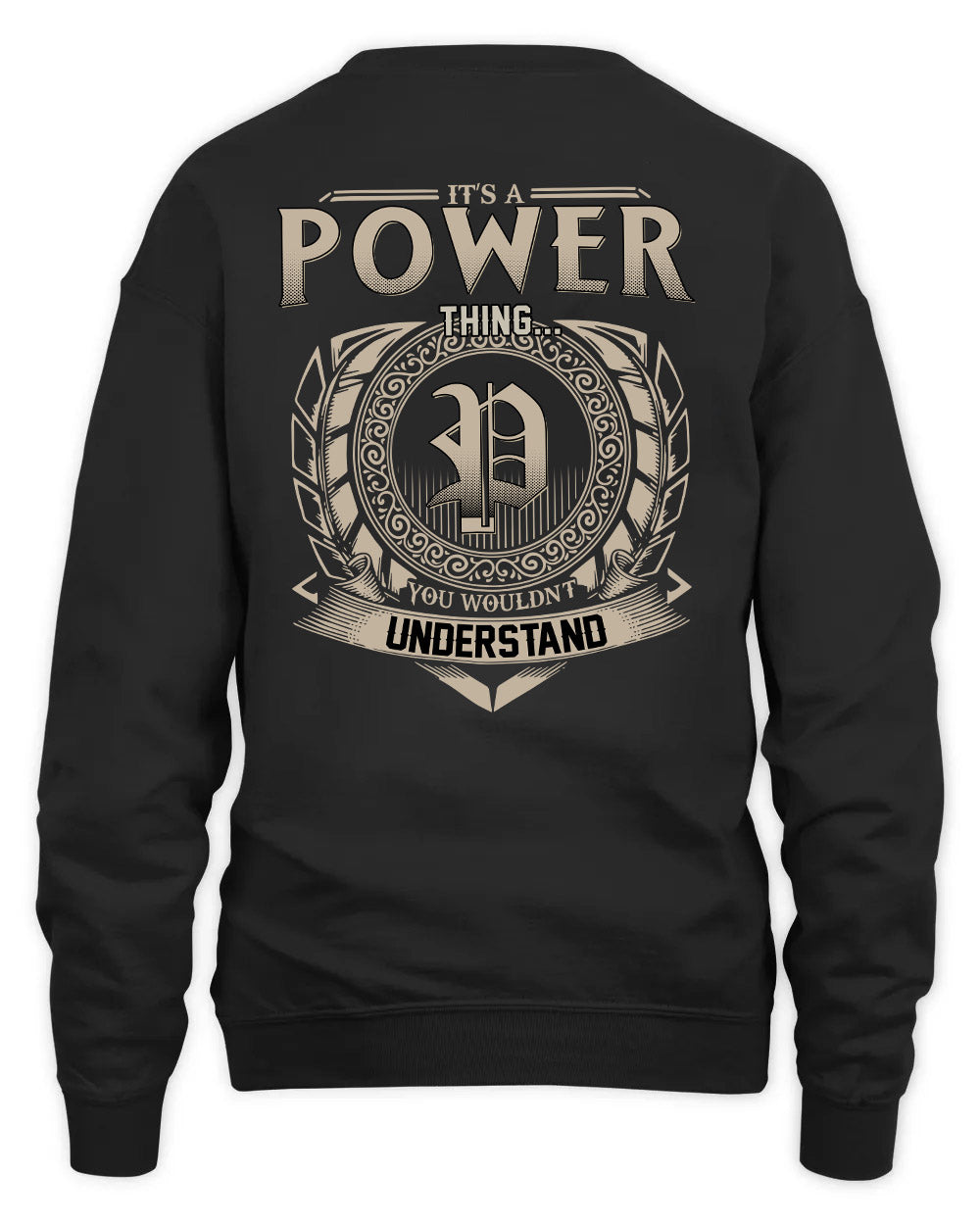 POWER HH88-K2–Personalized Name Quote Apparel “It’s a/an NAME Thing You Wouldn’t Understand”