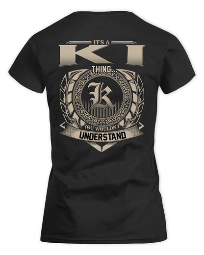 KI HH88-K2–Personalized Name Quote Apparel “It’s a/an NAME Thing You Wouldn’t Understand”