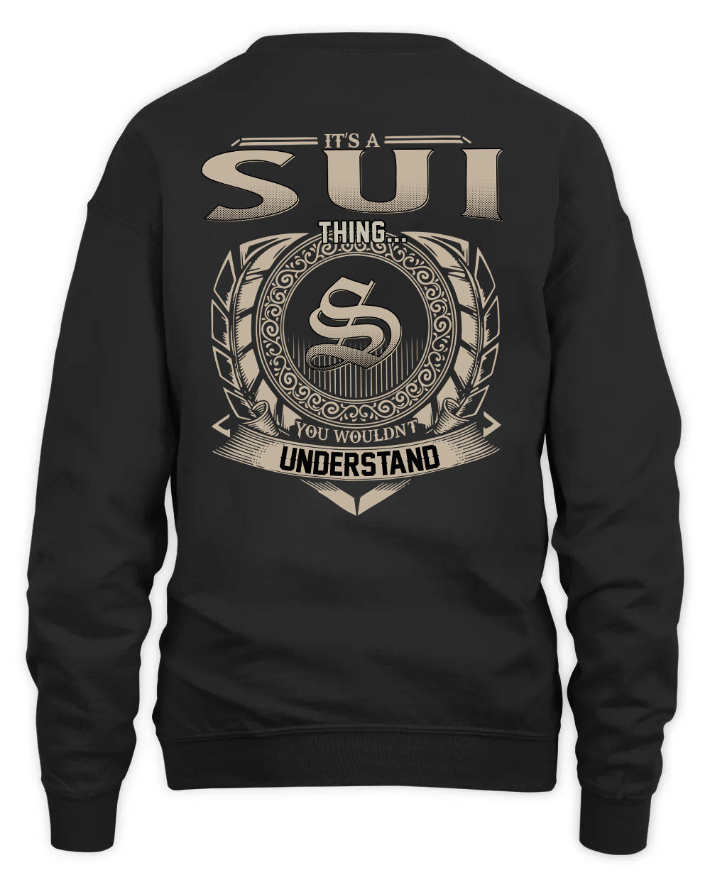 SUI HH88-K2–Personalized Name Quote Apparel “It’s a/an NAME Thing You Wouldn’t Understand”