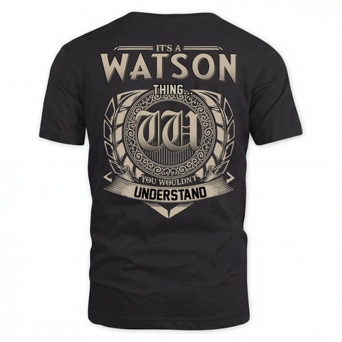 WATSON HH88-K2–Personalized Name Quote Apparel “It’s an NAME Thing You Wouldn’t Understand”