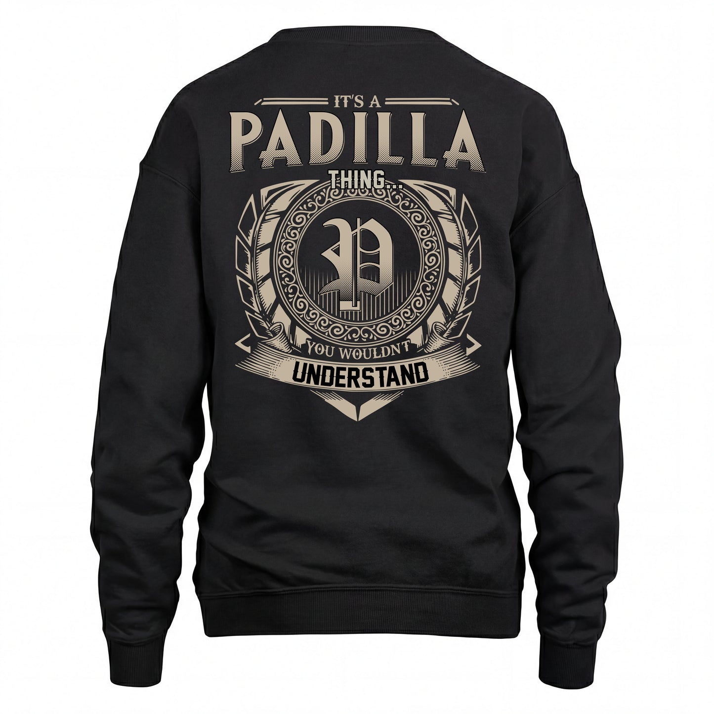 PADILLA HH88-K2–Personalized Name Quote Apparel “It’s an NAME Thing You Wouldn’t Understand”