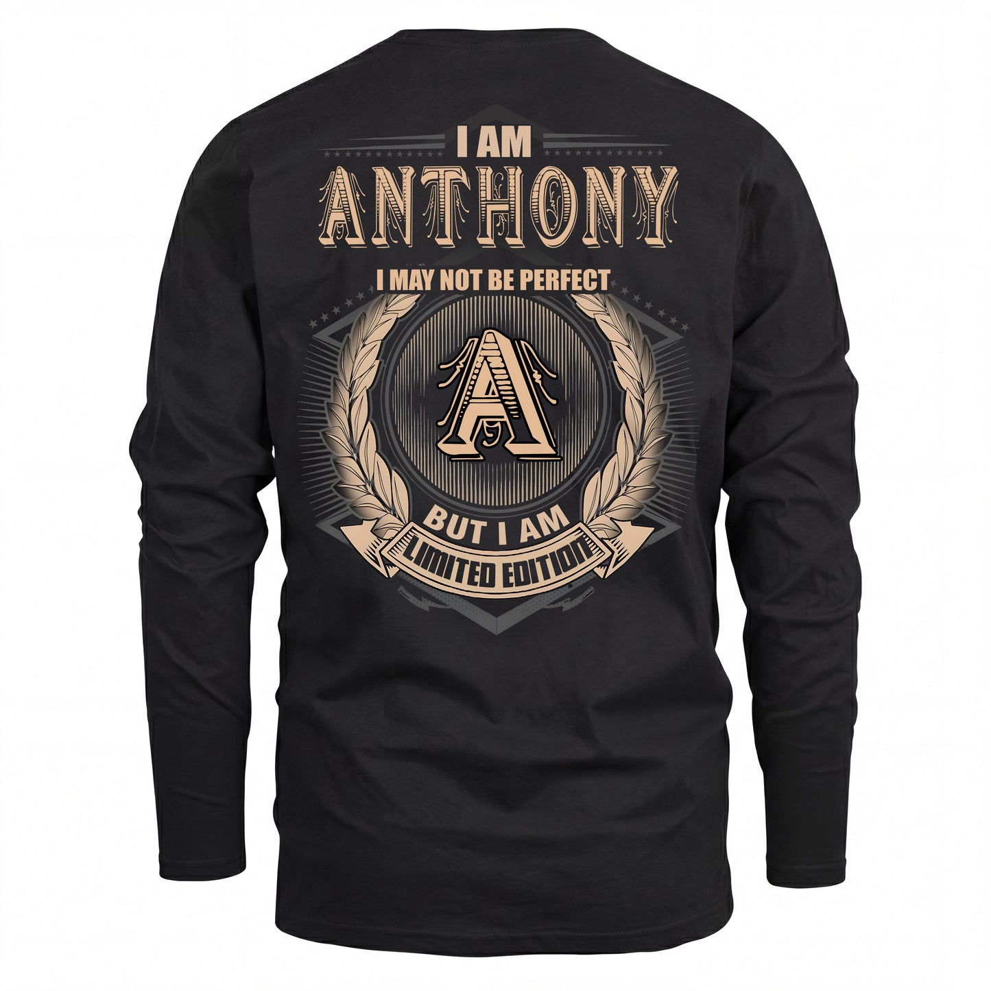 ANTHONY 2K-101–Personalized Name Quote Apparel “I Am NAME May Not Be Perfect But I Am Limited Edition”