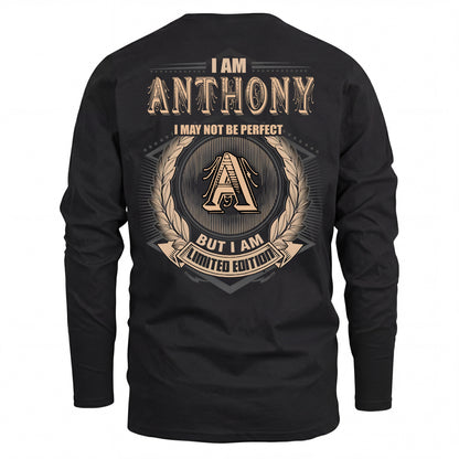 ANTHONY 2K-101–Personalized Name Quote Apparel “I Am NAME May Not Be Perfect But I Am Limited Edition”