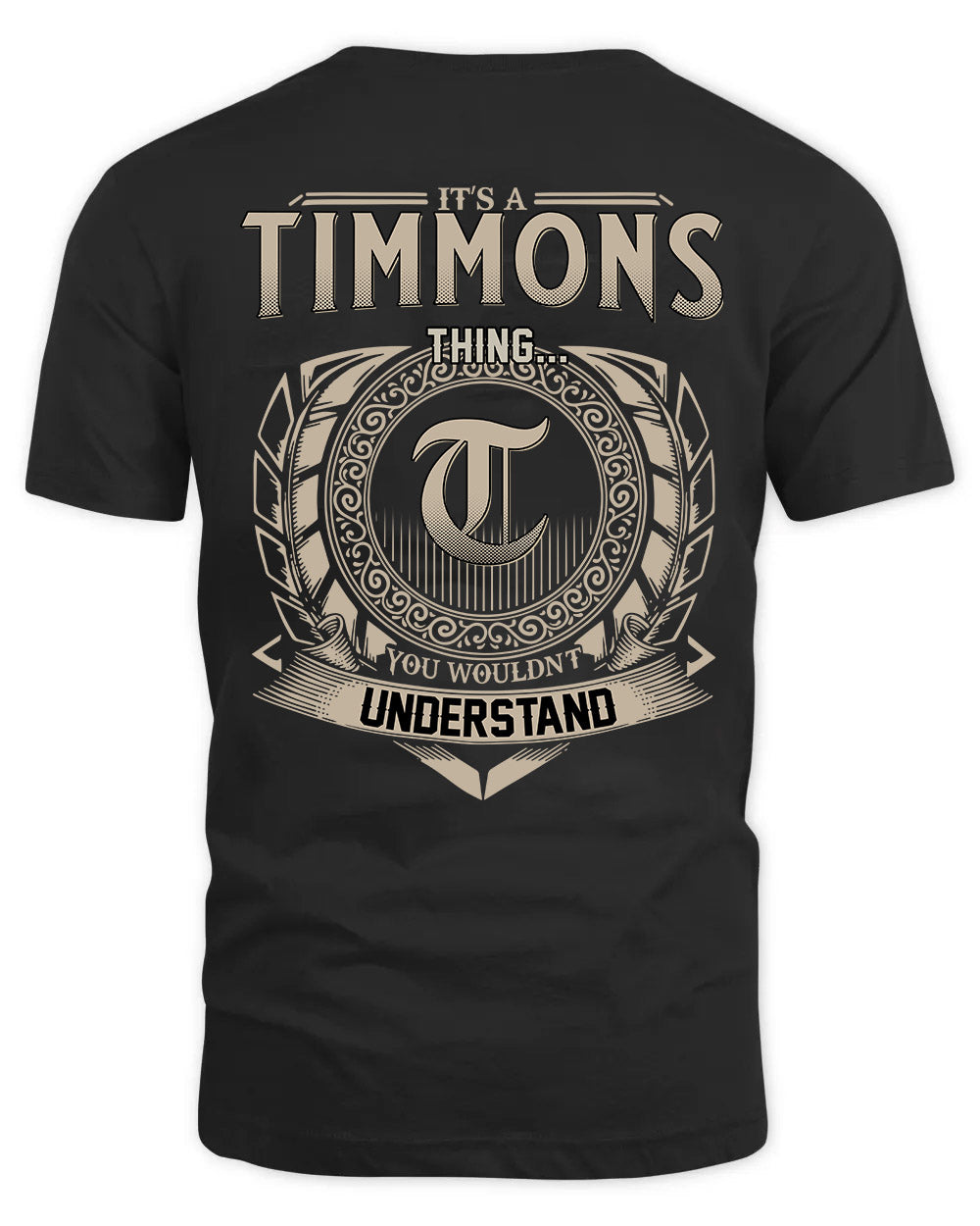 TIMMONS HH88-K2–Personalized Name Quote Apparel “It’s a/an NAME Thing You Wouldn’t Understand”