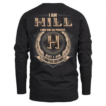 HILL 2K-101–Personalized Name Quote Apparel “I Am NAME May Not Be Perfect But I Am Limited Edition”