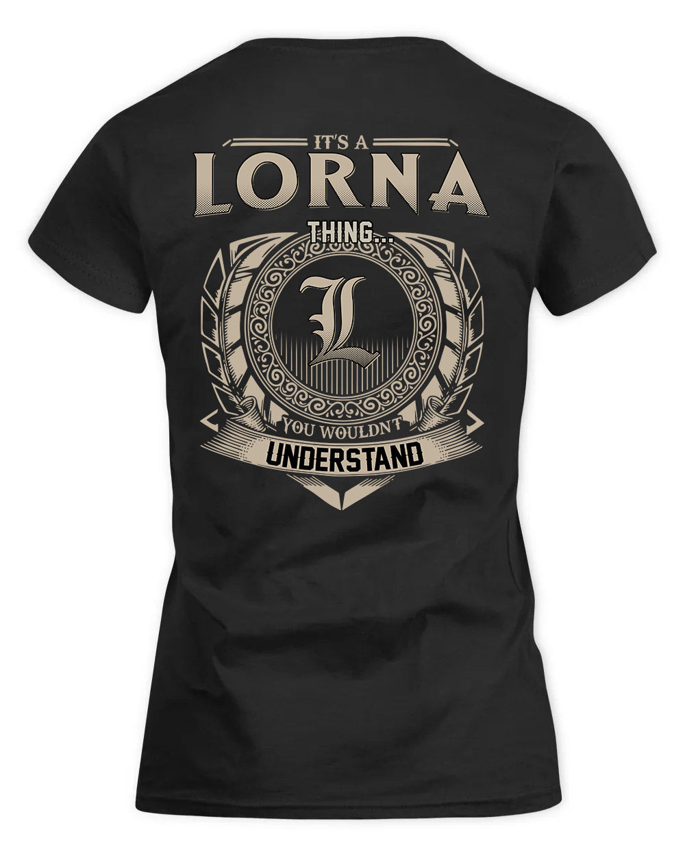 LORNA HH88-K2–Personalized Name Quote Apparel “It’s a/an NAME Thing You Wouldn’t Understand”