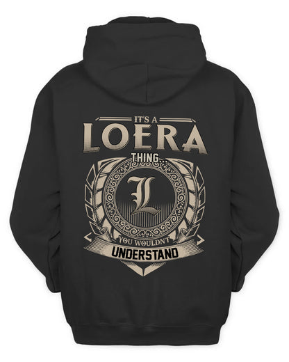 LOERA HH88-K2–Personalized Name Quote Apparel “It’s a/an NAME Thing You Wouldn’t Understand”