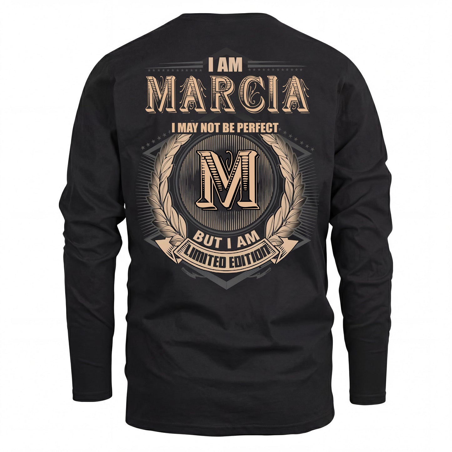 MARCIA  2K-101–Personalized Name Quote Apparel “I Am NAME May Not Be Perfect But I Am Limited Edition”