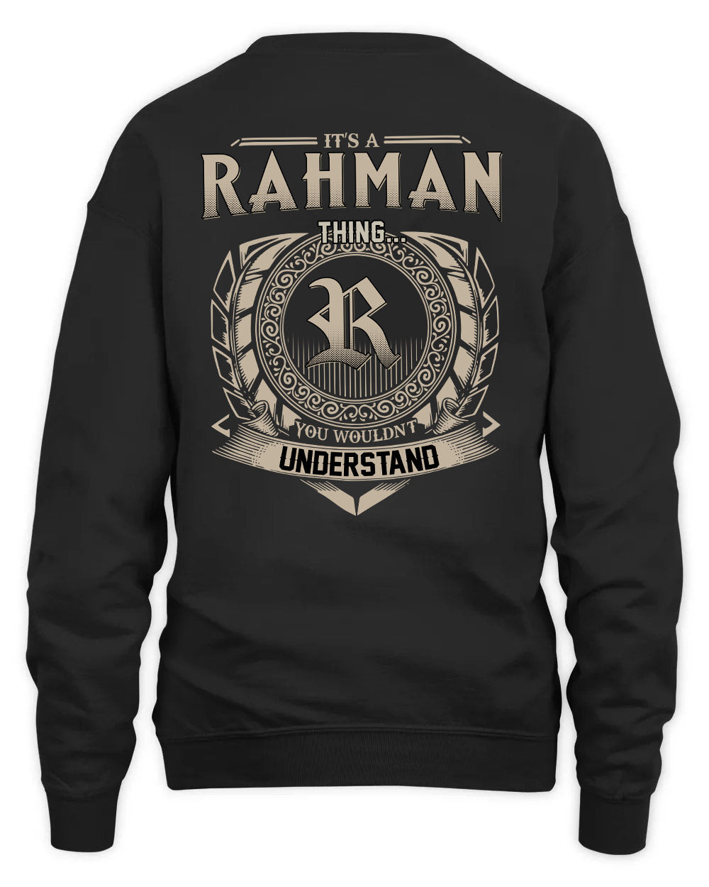 RAHMAN HH88-K2–Personalized Name Quote Apparel “It’s a/an NAME Thing You Wouldn’t Understand”