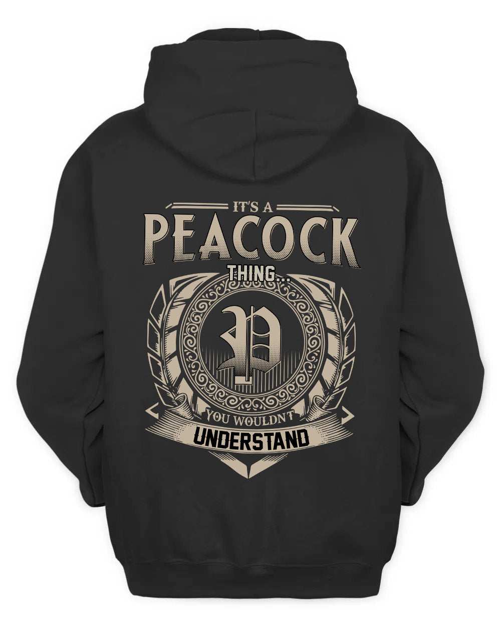 PEACOCK HH88-K2–Personalized Name Quote Apparel “It’s a/an NAME Thing You Wouldn’t Understand”