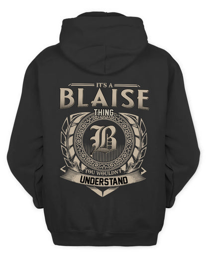 BLAISE HH88-K2–Personalized Name Quote Apparel “It’s a/an NAME Thing You Wouldn’t Understand”
