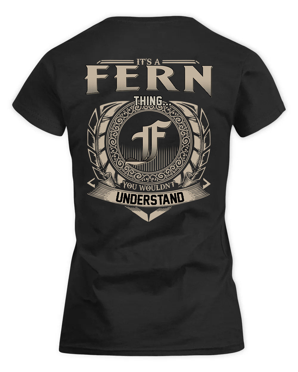 FERN HH88-K2–Personalized Name Quote Apparel “It’s a/an NAME Thing You Wouldn’t Understand”
