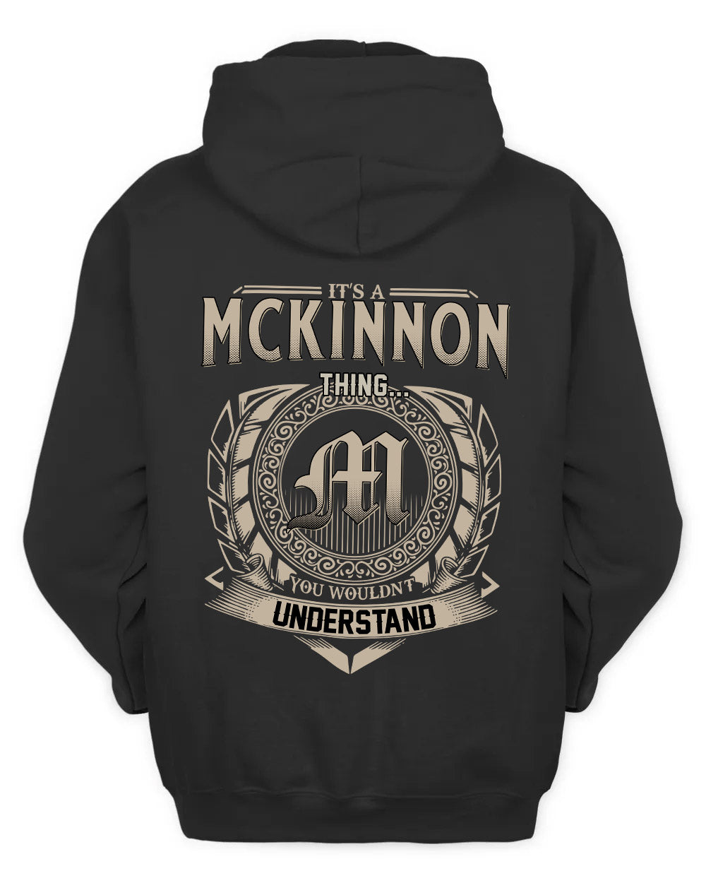 MCKINNON HH88-K2–Personalized Name Quote Apparel “It’s a/an NAME Thing You Wouldn’t Understand”