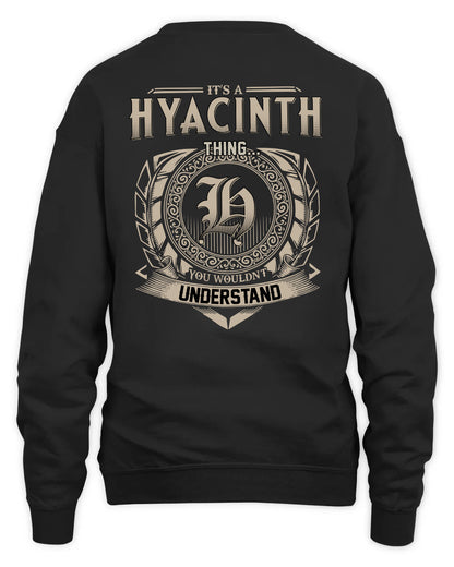 HYACINTH HH88-K2–Personalized Name Quote Apparel “It’s a/an NAME Thing You Wouldn’t Understand”