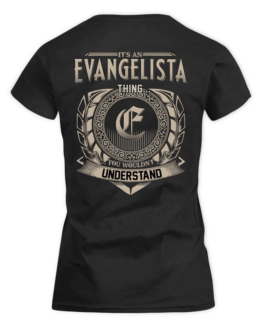 EVANGELISTA HH88-K2–Personalized Name Quote Apparel “It’s a/an NAME Thing You Wouldn’t Understand”