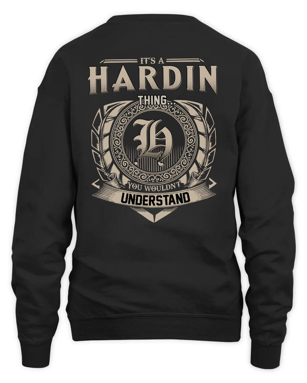 HARDIN HH88-K2–Personalized Name Quote Apparel “It’s a/an NAME Thing You Wouldn’t Understand”