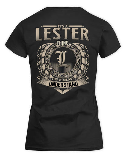 LESTER HH88-K2–Personalized Name Quote Apparel “It’s a/an NAME Thing You Wouldn’t Understand”