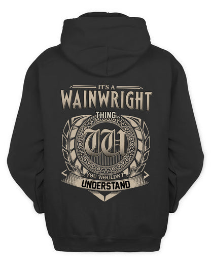 WAINWRIGHT HH88-K2–Personalized Name Quote Apparel “It’s a/an NAME Thing You Wouldn’t Understand”
