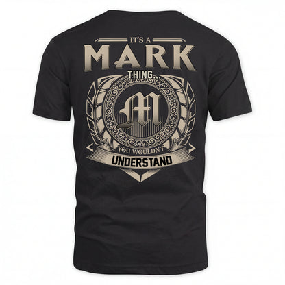 MARK HH88-K2–Personalized Name Quote Apparel “It’s an NAME Thing You Wouldn’t Understand”