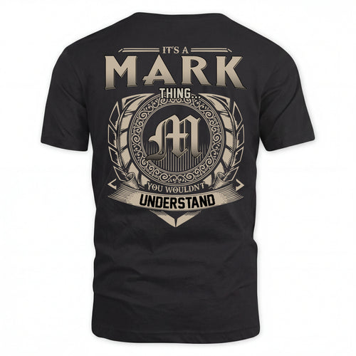 MARK HH88-K2–Personalized Name Quote Apparel “It’s an NAME Thing You Wouldn’t Understand”