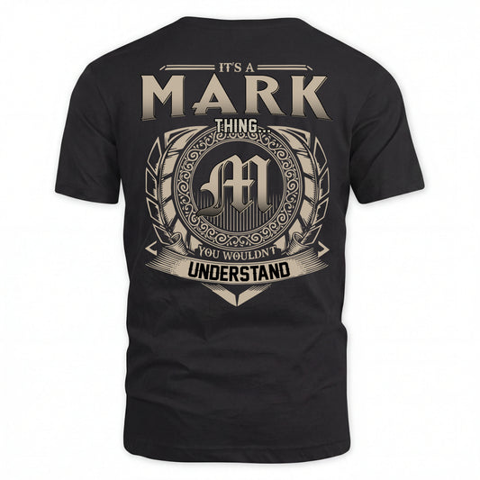 MARK HH88-K2–Personalized Name Quote Apparel “It’s an NAME Thing You Wouldn’t Understand”