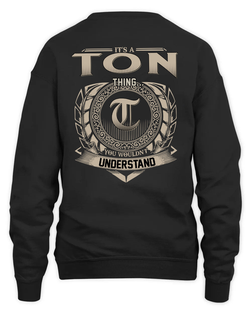 TON HH88-K2–Personalized Name Quote Apparel “It’s a/an NAME Thing You Wouldn’t Understand”